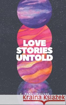 Love Stories Untold Cafe Pamplemousse 9798506420569