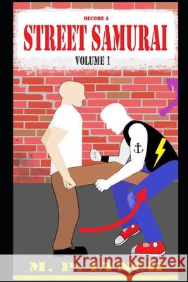 Become a STREET SAMURAI Lynch M. P. Lynch 9798506553618 Independently published