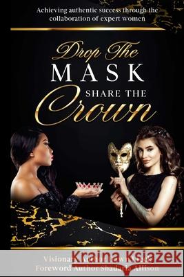 Drop the Mask Share the Crown Lieck Dawn Lieck 9798506568841 Independently published