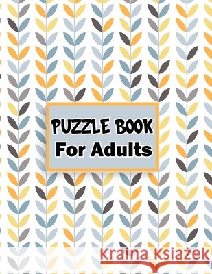 Puzzle book for adults: 80 Mixed puzzle book - Soduko, word search, CodeWord and Kriss Kross 102 pages Zoubir King 9798506619406 Independently Published