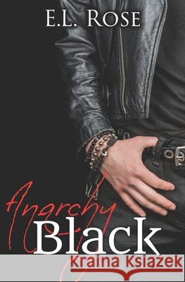 Anarchy Black E L Rose 9798506681724 Independently Published