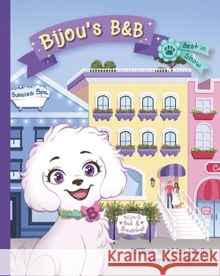 Bijou's B&B: Best in Show William Medici, Lisa Medici, Kai Texel 9798506719335