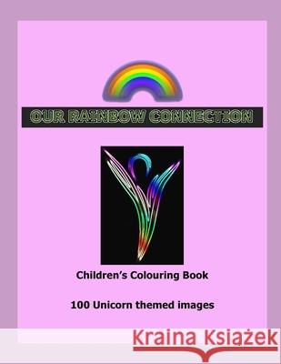 Our Rainbow Connection: Creating with the Colours of the Rainbow Mary Rice 9798506799375