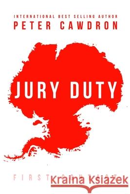 Jury Duty Cawdron Peter Cawdron 9798506891468 Independently published