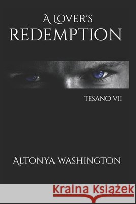 A Lover's Redemption: Tesano VII Altonya Washington 9798507096565