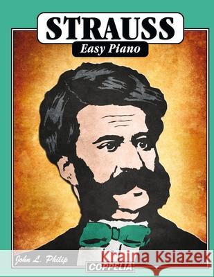 STRAUSS Easy Piano John L Philip 9798507224524 Independently Published