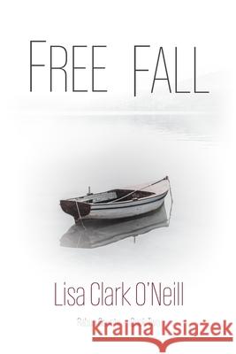 Free Fall Lisa Clark O'Neill 9798507227143