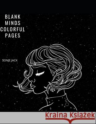 Blank Mind Colorful Pages Jack Sonje Jack 9798507293339