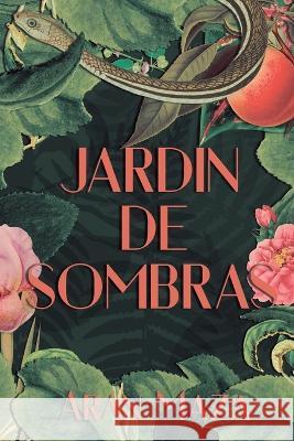 Jardín de Sombras Aran Maza 9798507352319 Independently Published