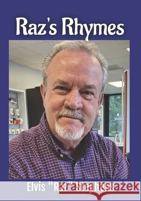 Raz's Rhymes Elvisraz Stephens 9798507505906