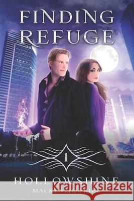 Finding Refuge: A Modern Fantasy MacKenzie Friel 9798507537259