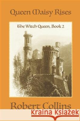 Queen Maisy Rises Robert Collins 9798507553099