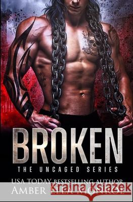 Broken: A Dystopian Omegaverse Fantasy Romance Monroe, Amber Ella 9798507685776 Independently Published