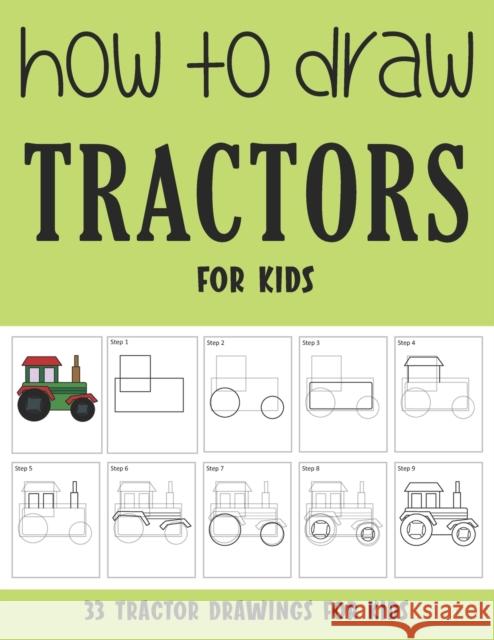 How to Draw Tractor for Kids Sonia Rai 9798507840748 Independently Published