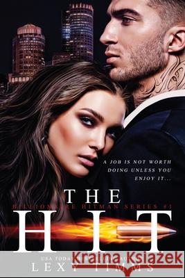 The Hit Lexy Timms 9798508162832 Independently Published