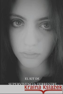 El Kit de Supervivencia Terrestre Susana Aclan 9798508166328 Independently Published