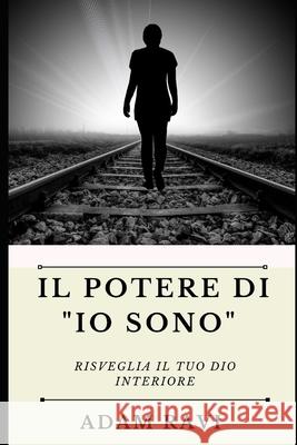 Il Potere di Io Sono Adam Ravi 9798508418632 Independently Published