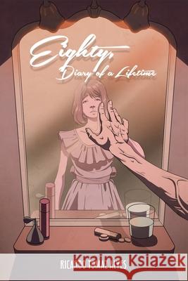 Eighty, Diary of a Lifetime Alves Ricardo Tomaz Alves 9798508419233