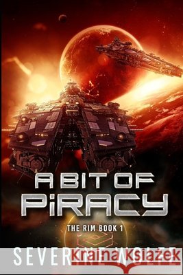 A Bit of Piracy: The Rim Book 1 Flores, Stephanie 9798508432768 Independently Published