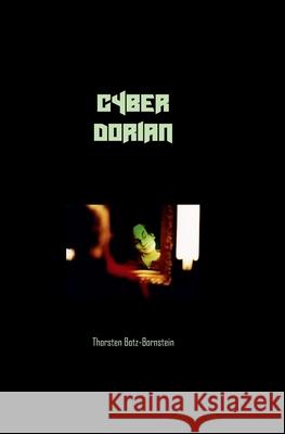 Cyber Dorian Thorsten Botz-Bornstein 9798508445263 Independently Published