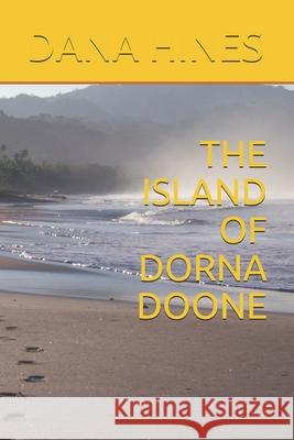 The Island of Dorna Doone Dana Hines 9798508488727 Independently Published