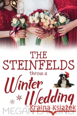 The Steinfelds Throw a Winter Wedding Earling Megan Earling 9798508534882 Independently published