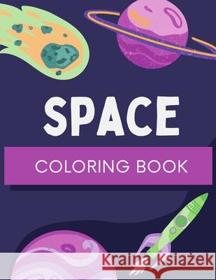 Space Coloring Book Augusta Publishers 9798508615338