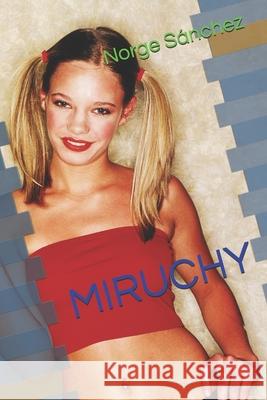 Miruchy Norge Sánchez 9798508658991