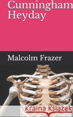 Martin Cunningham's Heyday Frazer Malcolm Frazer 9798508673246