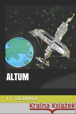 Altum J F Luzuriaga 9798508704551 Independently Published