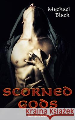 Scorned Gods Mychael Black 9798509036972 Independently Published