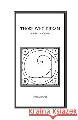 Those Who Dream: Poems Owen Warwick 9798509132988 Independently Published