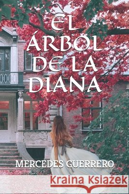 El Árbol de la Diana Mercedes Guerrero 9798509285073