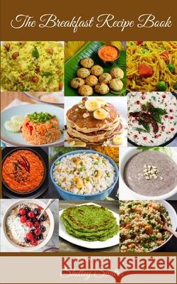 The Breakfast Recipe Book Shelley Santra 9798509326301 Independently Published