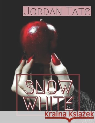 Snow white Jordan Tate 9798509328374