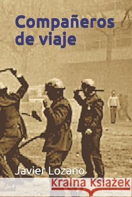 Compañeros de viaje Lozano, Javier 9798509500442 Independently published