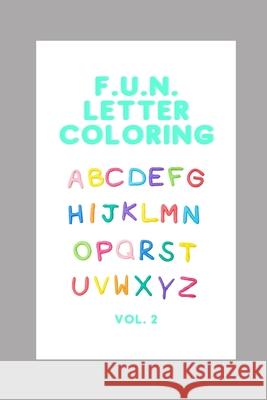 F.U.N Letter Coloring VOL. 2 Vega Naomi M Vega 9798509527678