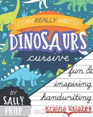 I Can Really Write - Dinosaurs Sally Philp 9798509630781 Independently Published