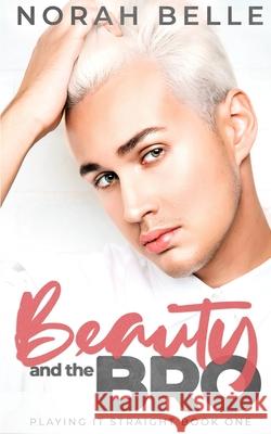 Beauty and the Bro Belle Norah Belle 9798509949821