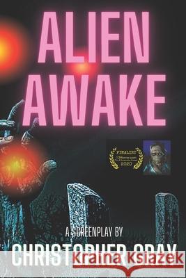 Alien Awake Gray Christopher Gray 9798509971204
