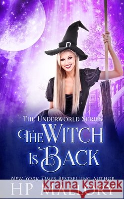 The Witch Is Back H P Mallory 9798510040388 Independently Published