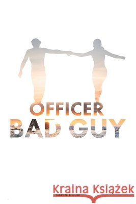 Officer Bad Guy Morgan English 9798510140309 Independently Published