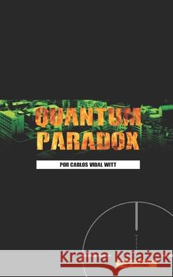 Quantum Paradox Paula Valeria Dell'arte, Carlos Vidal Witt 9798510143942