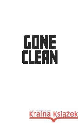 Gone Clean Garcia J.P. Garcia 9798510166330 Independently published