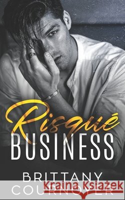 Risqué Business Brittany Cournoyer 9798510232837