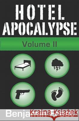 Hotel Apocalypse, Volume II (Episodes 5-8) Frost Benjamin Frost 9798510267754
