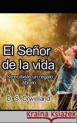 El Señor de la Vida Drwinland, D. S. 9798510666793