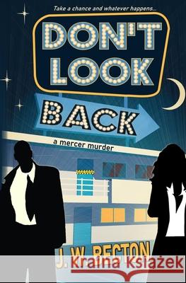 Don't Look Back J W Becton 9798510678536 Independently Published