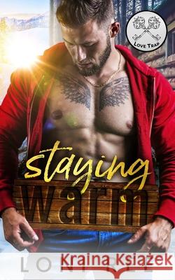 Staying Warm Loni Ree 9798510716986