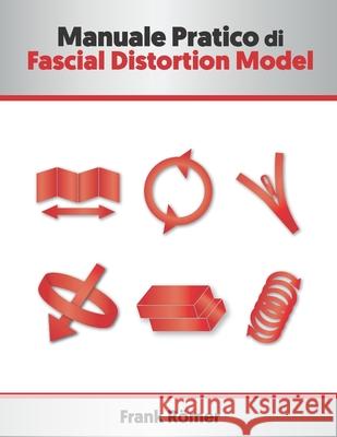 Manuale Pratico di Fascial Distortion Model Frank Römer 9798510748543